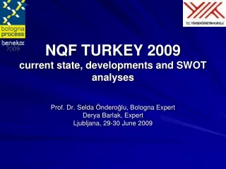 NQF TURKEY 2009 current state ,  developments and  SWOT  analyses