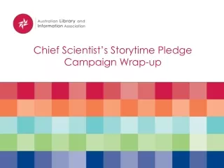 Chief Scientist’s  Storytime  Pledge  Campaign Wrap-up