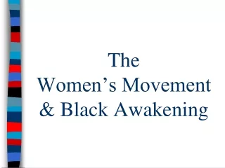 The  Women’s Movement  &amp; Black Awakening