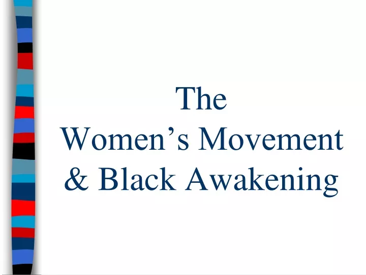 the women s movement black awakening