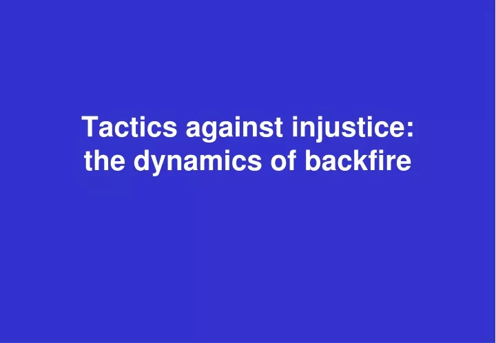 tactics against injustice the dynamics of backfire