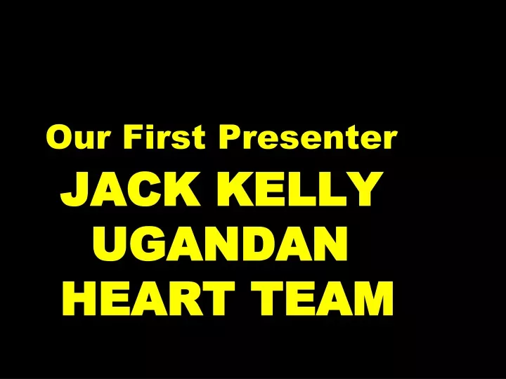 jack kelly ugandan heart team