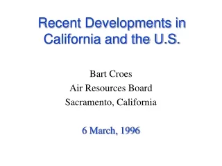 Recent Developments in California and the U.S.