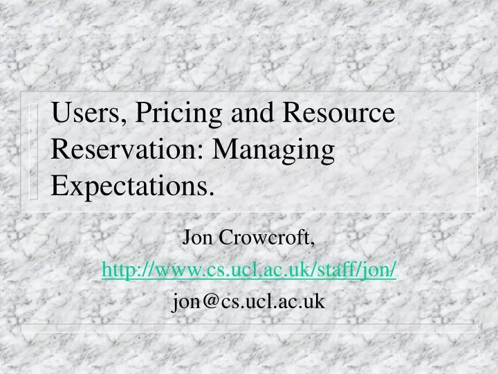 users pricing and resource reservation managing expectations