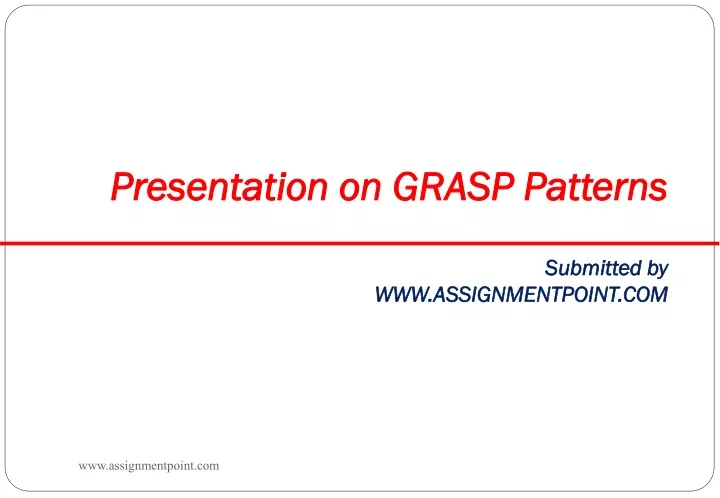 presentation on grasp patterns submitted by www assignmentpoint com