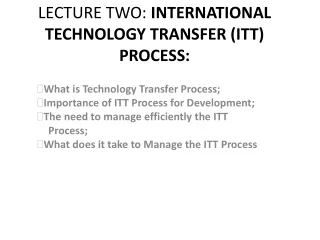LECTURE TWO:  INTERNATIONAL TECHNOLOGY TRANSFER (ITT) PROCESS:
