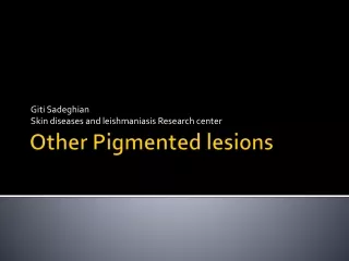 Other Pigmented lesions