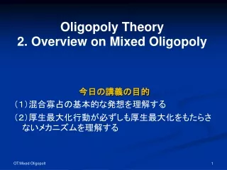 Oligopoly Theory 2. Overview on Mixed Oligopoly
