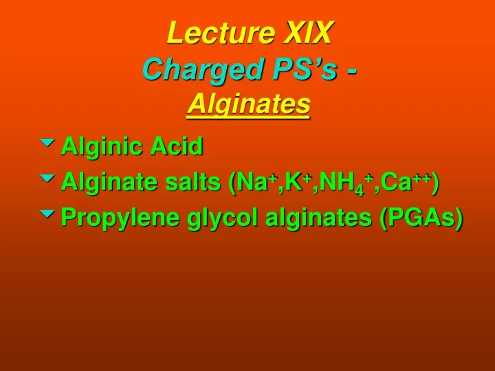 lecture xix charged ps s alginates