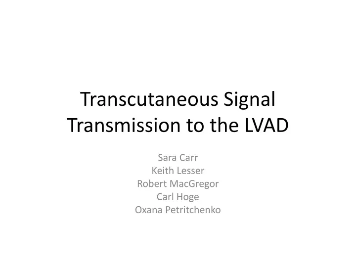 transcutaneous signal transmission to the lvad