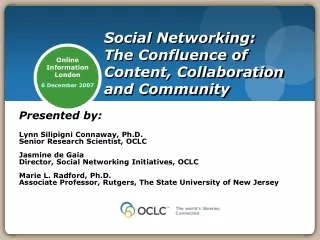 Social Networking:  The Confluence of Content, Collaboration and Community