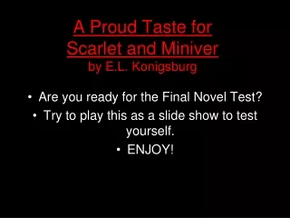 A Proud Taste for                     Scarlet and Miniver  by E.L. Konigsburg