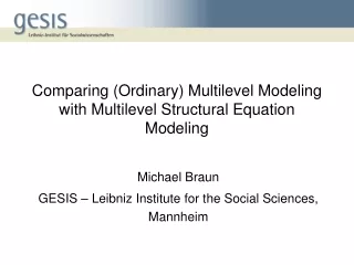 Comparing (Ordinary) Multilevel Modeling with Multilevel Structural Equation Modeling