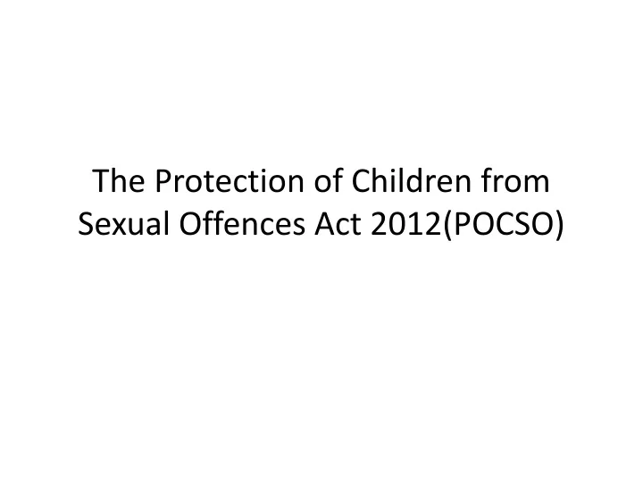 the protection of children from sexual offences act 2012 pocso