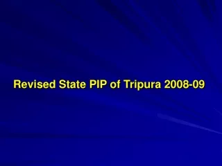 Revised State PIP of Tripura 2008-09