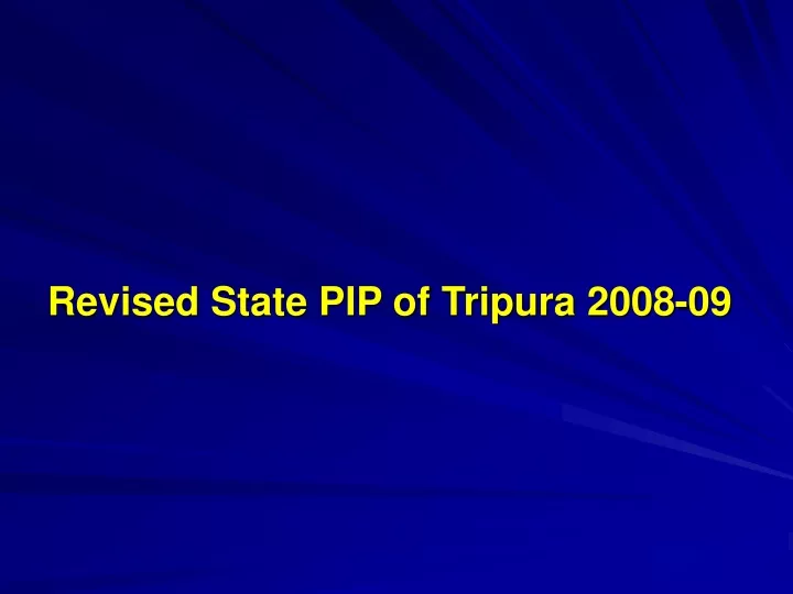 revised state pip of tripura 2008 09