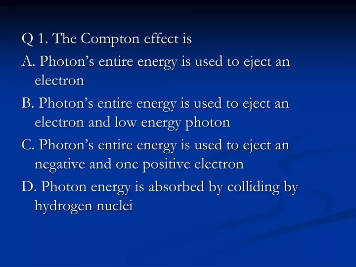 q 1 the compton effect is a photon s entire