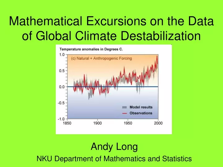 mathematical excursions on the data of global climate destabilization