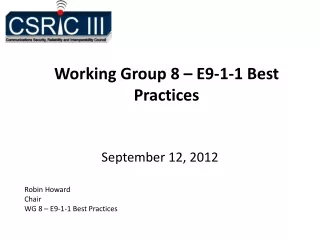 Working Group 8 – E9-1-1 Best Practices