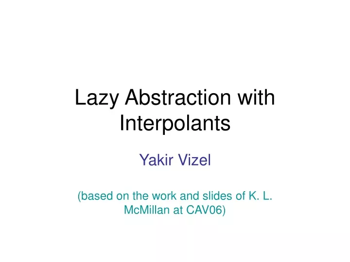 lazy abstraction with interpolants