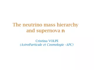 Cristina VOLPE (AstroParticule et Cosmologie -APC)