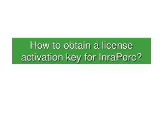 How to obtain a license activation key for InraPorc?
