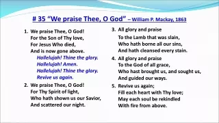 # 35 “We praise Thee, O God”  – William P. Mackay, 1863