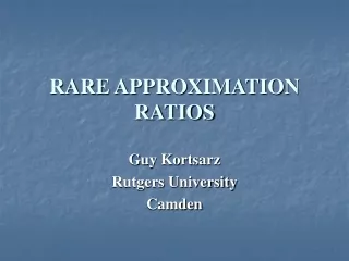 RARE APPROXIMATION RATIOS