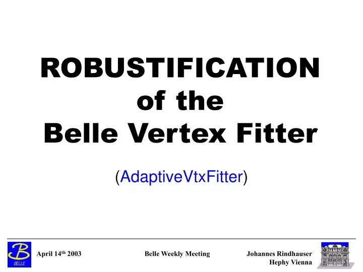 robustification of the belle vertex fitter