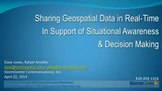 Sharing Geospatial Data in Real-Time  In Support of Situational Awareness  &amp; Decision Making
