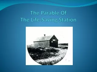 The Parable Of The Life-Saving Station