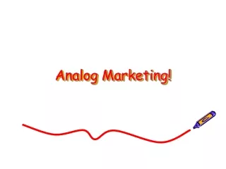 Analog Marketing!