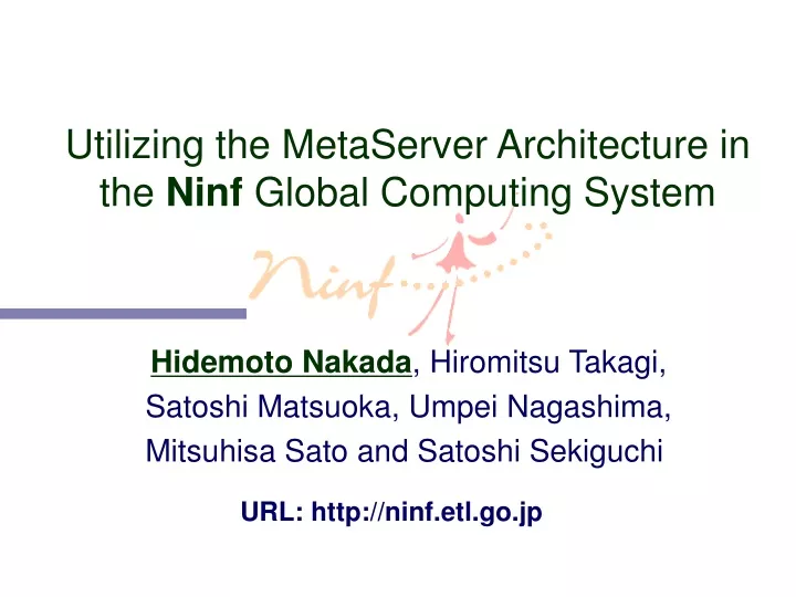utilizing the metaserver architecture in the ninf global computing system