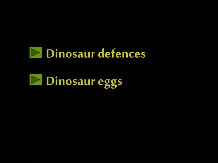 dinosaur defences dinosaur eggs