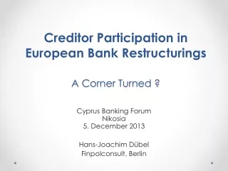 Creditor Participation in European Bank Restructurings A Corner Turned ?