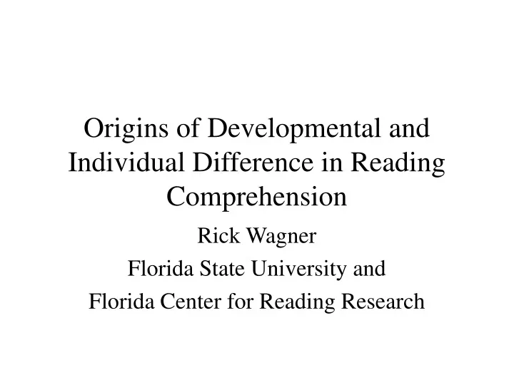 origins of developmental and individual difference in reading comprehension