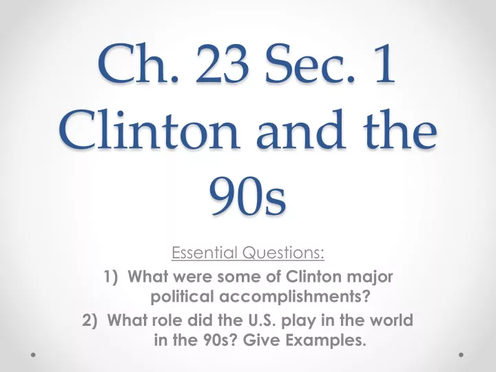 ch 23 sec 1 clinton and the 90s