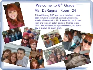 Welcome to 6 th  Grade Ms. DaRugna  Room 24