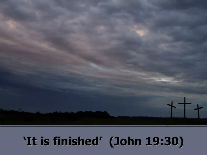 it is finished john 19 30