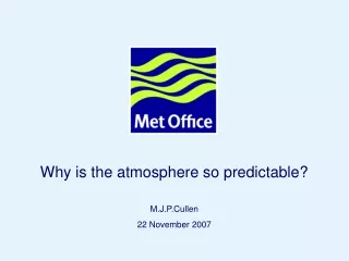 Why is the atmosphere so predictable?