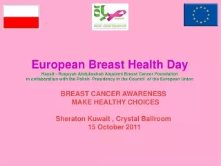 BREAST CANCER AWARENESS   MAKE HEALTHY CHOICES Sheraton Kuwait , Crystal Ballroom