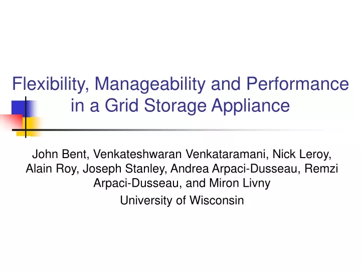 flexibility manageability and performance in a grid storage appliance