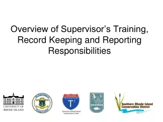 Overview of Supervisor’s Training, Record Keeping and Reporting Responsibilities