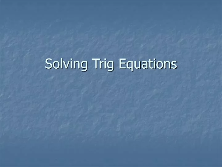 solving trig equations