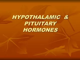HYPOTHALAMIC  &amp; PITUITARY HORMONES