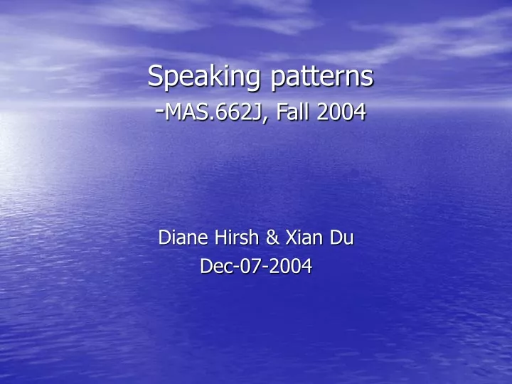 speaking patterns mas 662j fall 2004