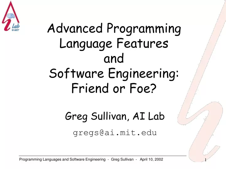 advanced programming language features and software engineering friend or foe