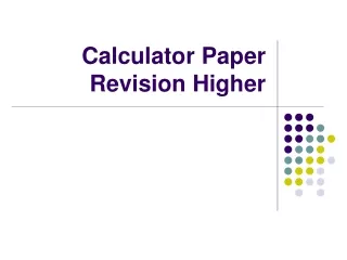 Calculator Paper Revision Higher