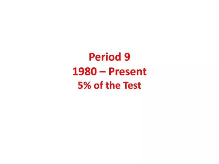 period 9 1980 present 5 of the test