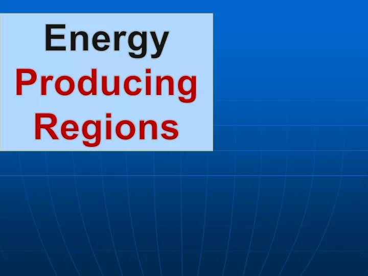 energy producing regions